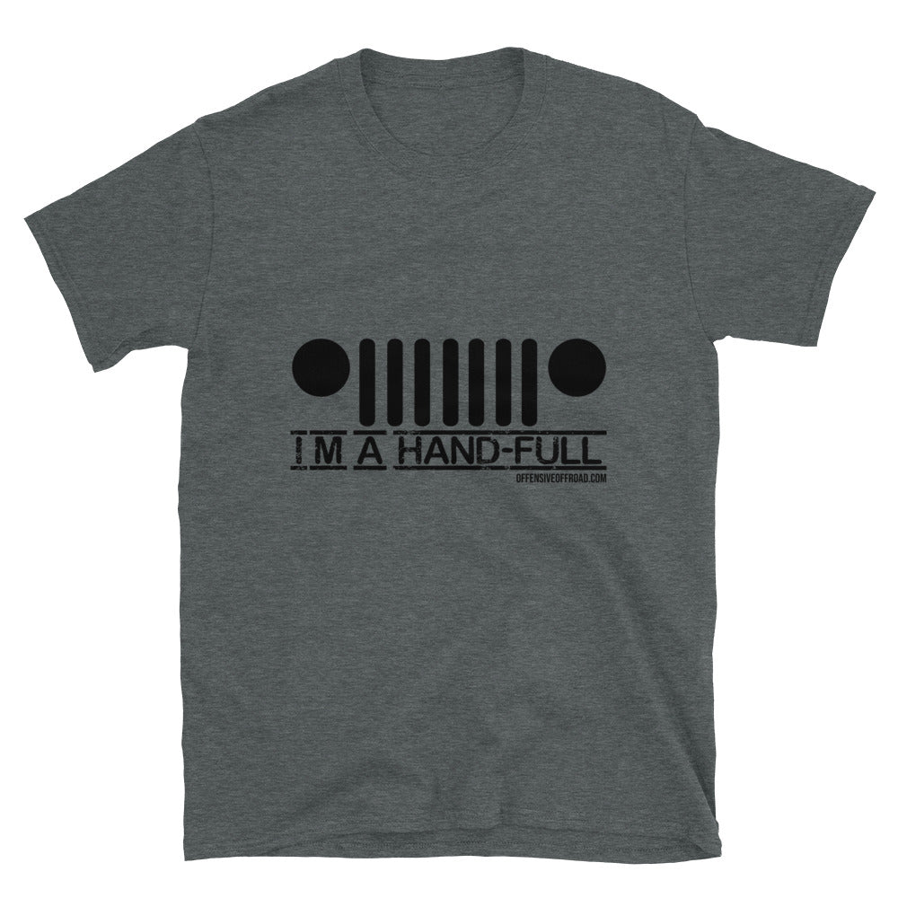 moniquetoohey I'm a Hand Full Unisex Short-Sleeve T-Shirt