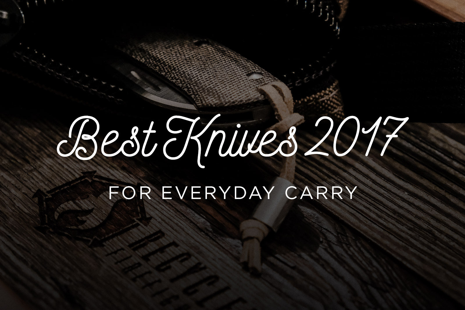 Best Knives 2017 EDC
