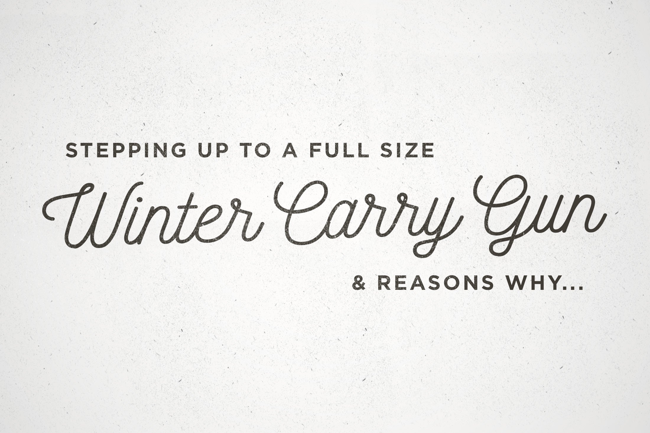Conceal Carrying a Full Size Pistol in Winter