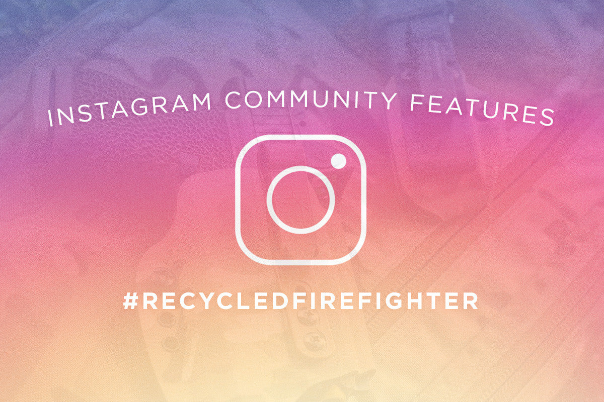 Recycled Firefighter Instagram