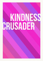 Kindness Crusader Print by MarcoLooks