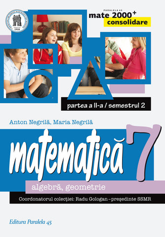 Matematica. Algebra, geometrie. Clasa a VII-a. Consolidare