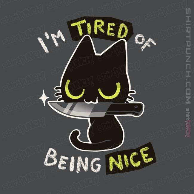 Tired Of Being Nice