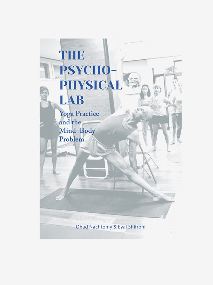 The Psychophysical Lab: Yoga Practice & the Mind-Body problem