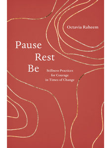 Pause, Rest, Be