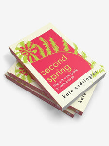 Second Spring - The Self-Care Guide to Menopause