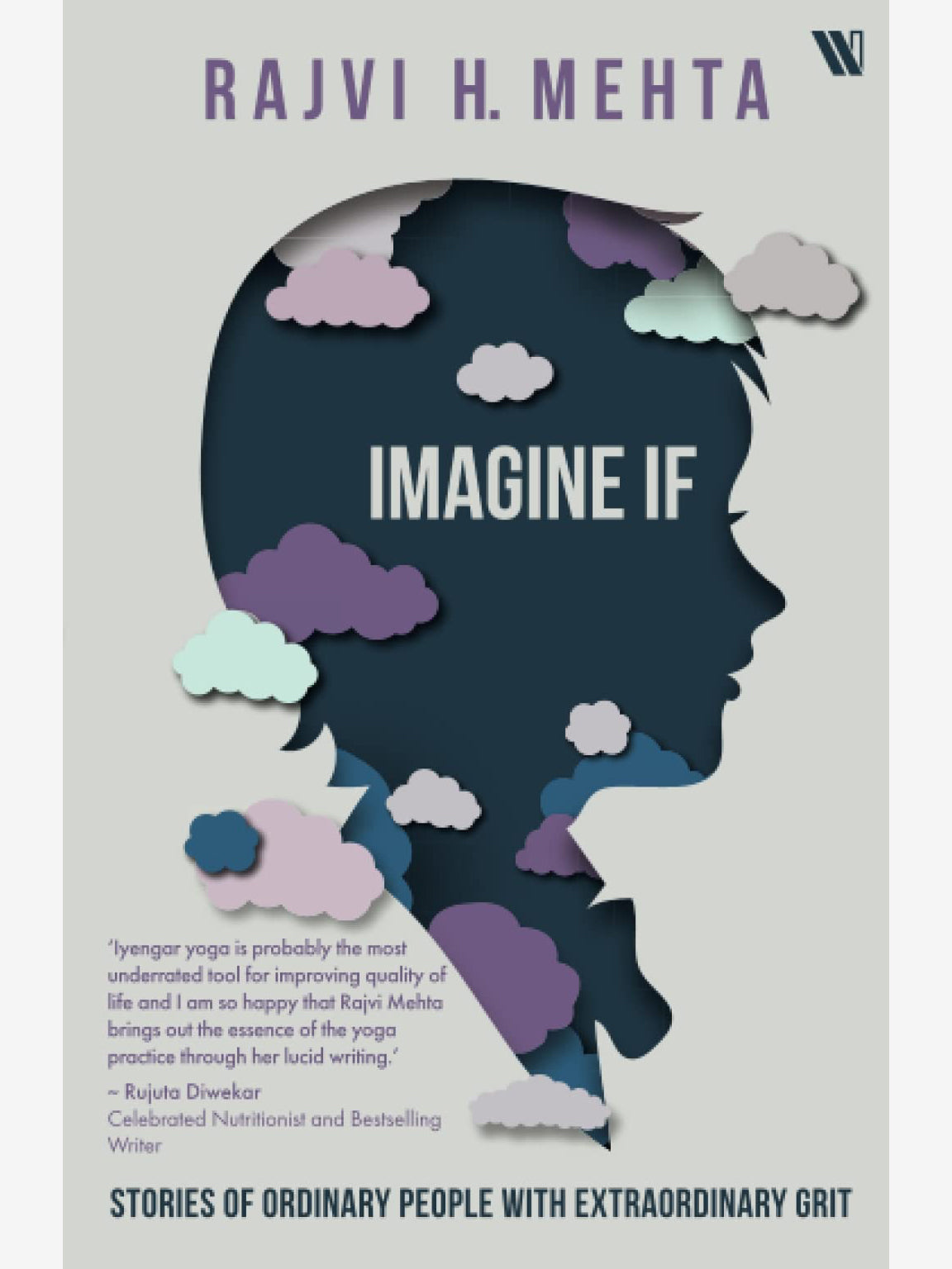 Imagine If - Stories of Ordinary People with Extraordinary Grit