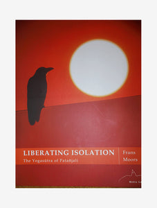 Liberating Isolation: the Yogasutra of Patanjali