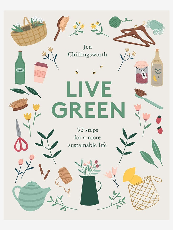 Live Green: 52 Steps for a More Sustainable Life