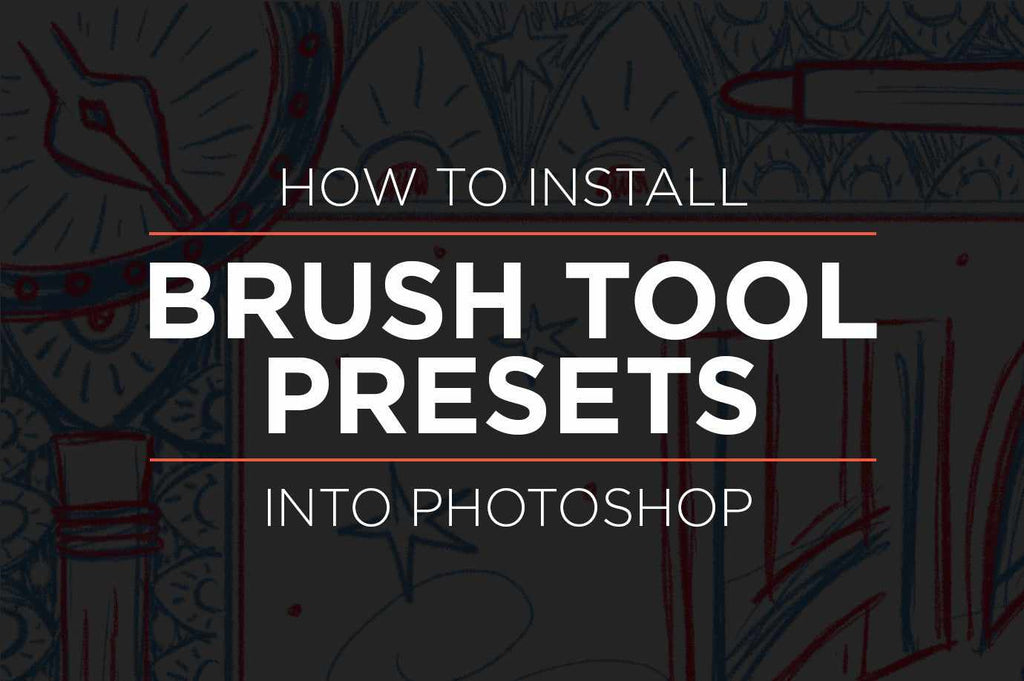 Tutorial: How to Install Brush Tool Presets .tpl into Photoshop