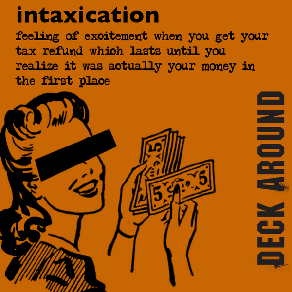 Intaxication -- tax day!