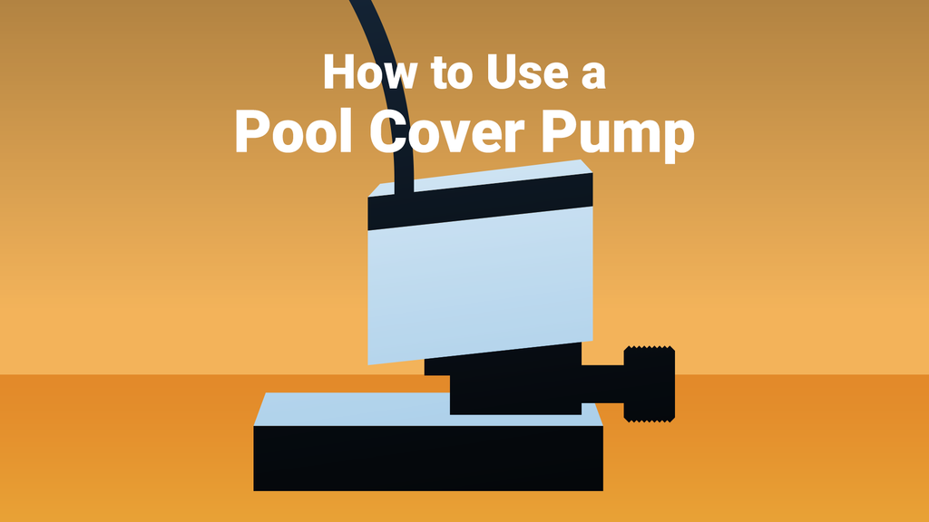 how-to-use-a-pool-cover-pump-poolpartstogo