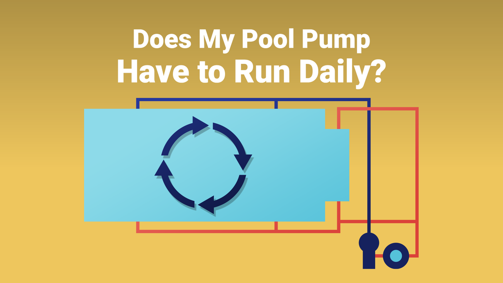 does-my-pool-pump-have-to-run-daily-if-my-pool-is-small-poolpartstogo