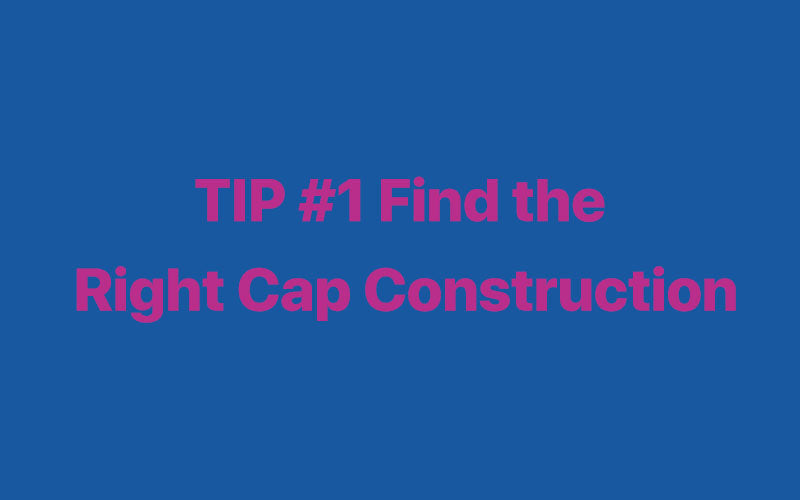 Find the Right Cap Construction