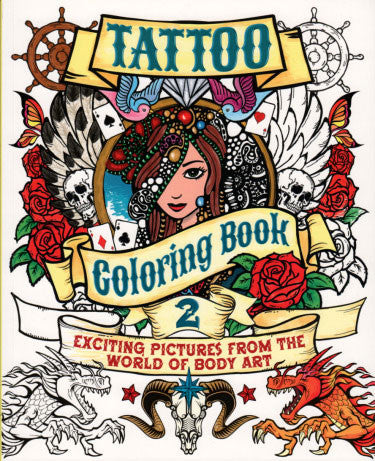 Tattoo Coloring Book Exciting Pictures From The World Of Body Art Highway Thirty One