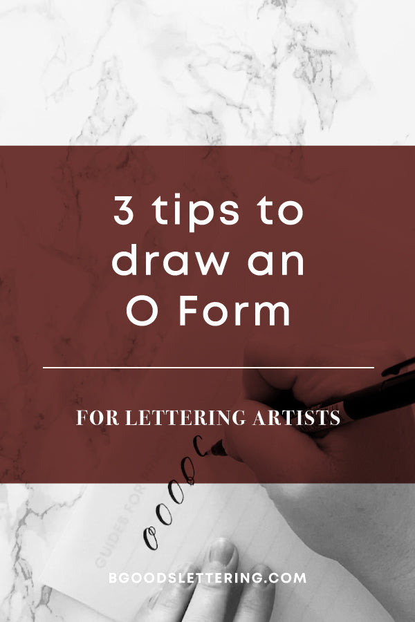 3 Tips for How to Draw the Perfect O Form from B Goods Lettering