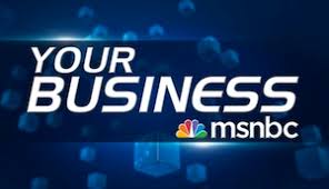 MSNBC Your Business Feature 