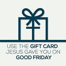 Gift Cards for good friday