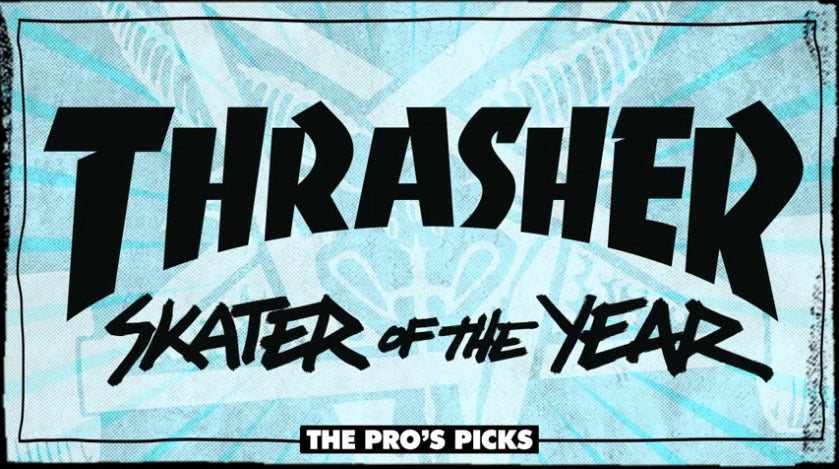 Thrasher's Skater of the Year Pro's Picks