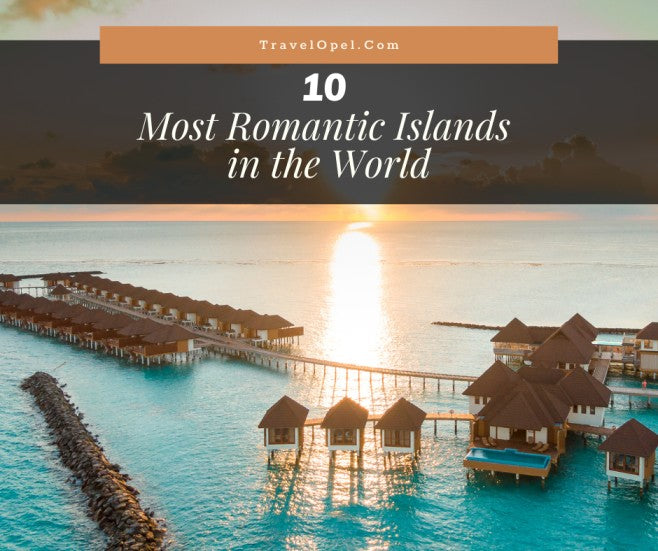 10 Most Romantic Islands In The World According To Travelers Around T Travelopelcom 1996