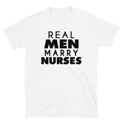 Real Men Marry Nurses - T-Shirt - real men t-shirts, Men funny T-shirts, Men sport & fitness Tshirts, Men hoodies & sweats