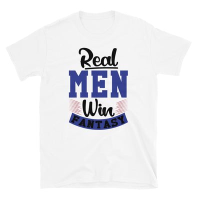 Real Men Win Fantasy - T-Shirt - real men t-shirts, Men funny T-shirts, Men sport & fitness Tshirts, Men hoodies & sweats