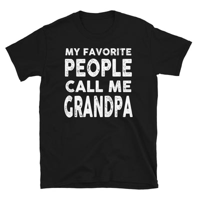 My Favorite People Call Me Grandpa - T-Shirt - real men t-shirts, Men funny T-shirts, Men sport & fitness Tshirts, Men hoodies & sweats