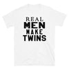 Real Men Make Twins - T-Shirt - real men t-shirts, Men funny T-shirts, Men sport & fitness Tshirts, Men hoodies & sweats