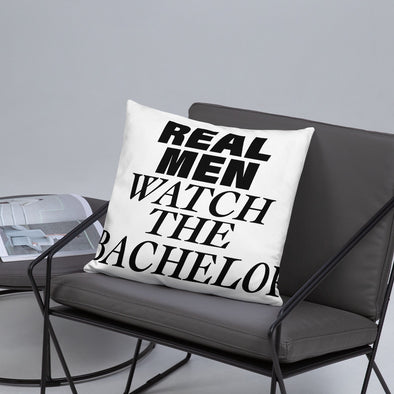 Real Men Watch The Bachelor - Pillow - real men t-shirts, Men funny T-shirts, Men sport & fitness Tshirts, Men hoodies & sweats