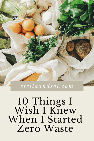 10 things I wish I knew when I started zero waste