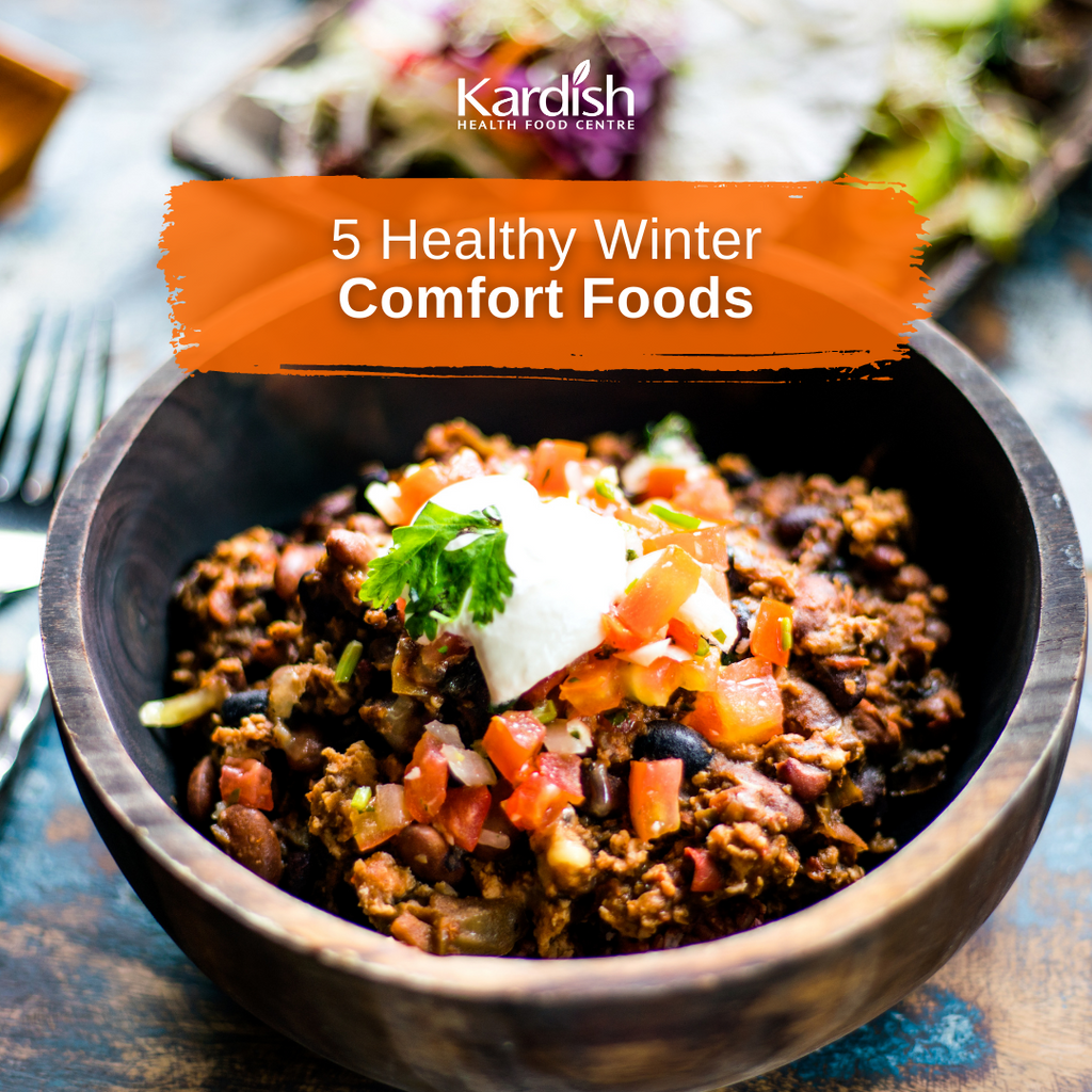 Kardish Team 5 Healthy Winter Comfort Foods At this time of year, we