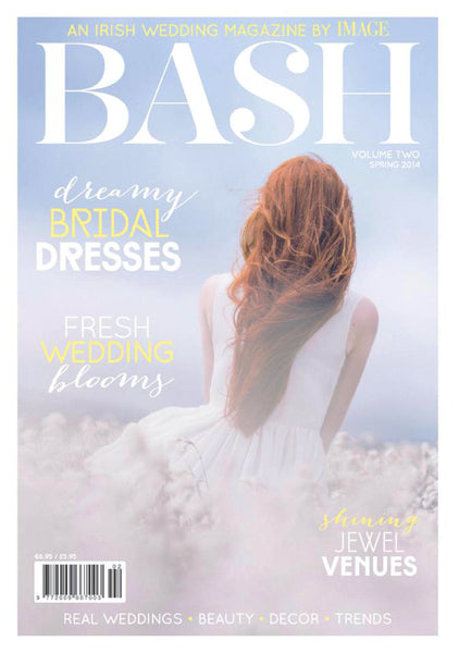 Bash Irish Bridal Wedding Magazine - Spring 2014