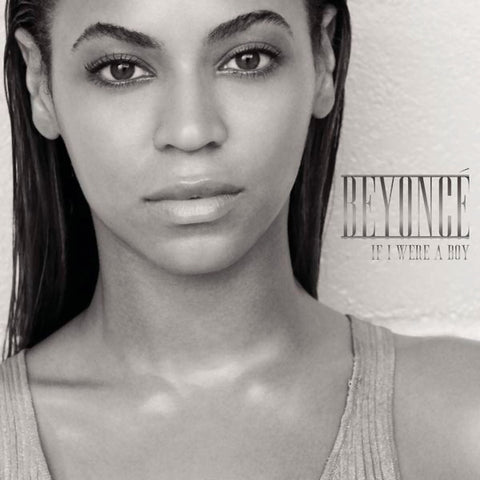 Beyonce If I Were a Boy Single 2008