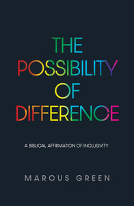 The Possibility of difference - Marcus Green