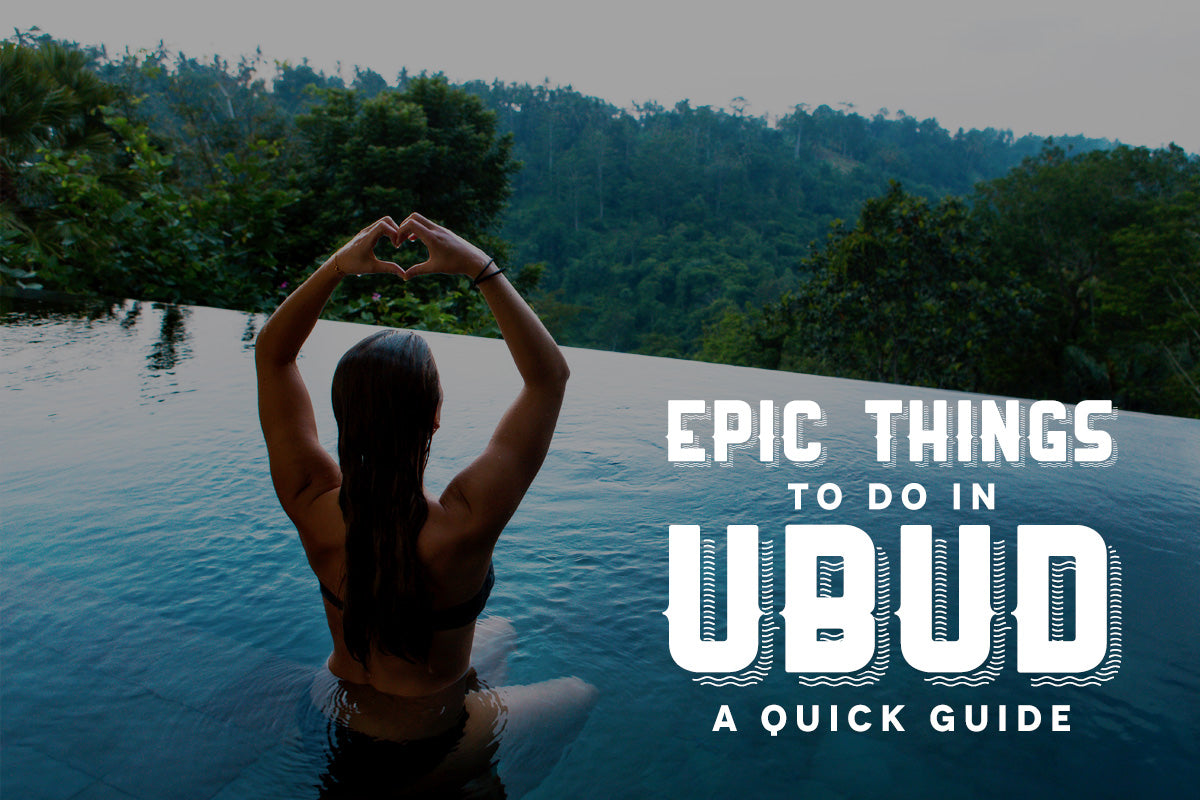 Epic Things To Do in Ubud