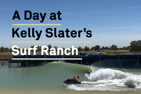A Day at Kelly Slater's Surf Ranch (with Outerknown) | Benny's Boardroom