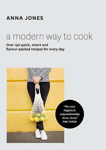Anna Jones – Modern Way to Cook