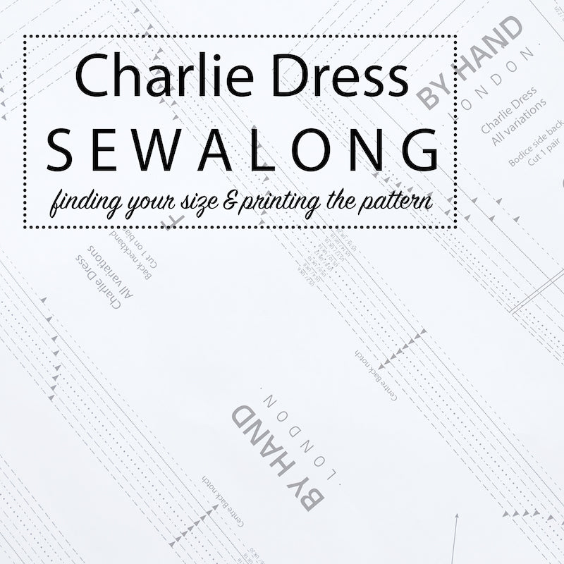 Charlie Dress Sewalong: Finding your size & printing your pattern