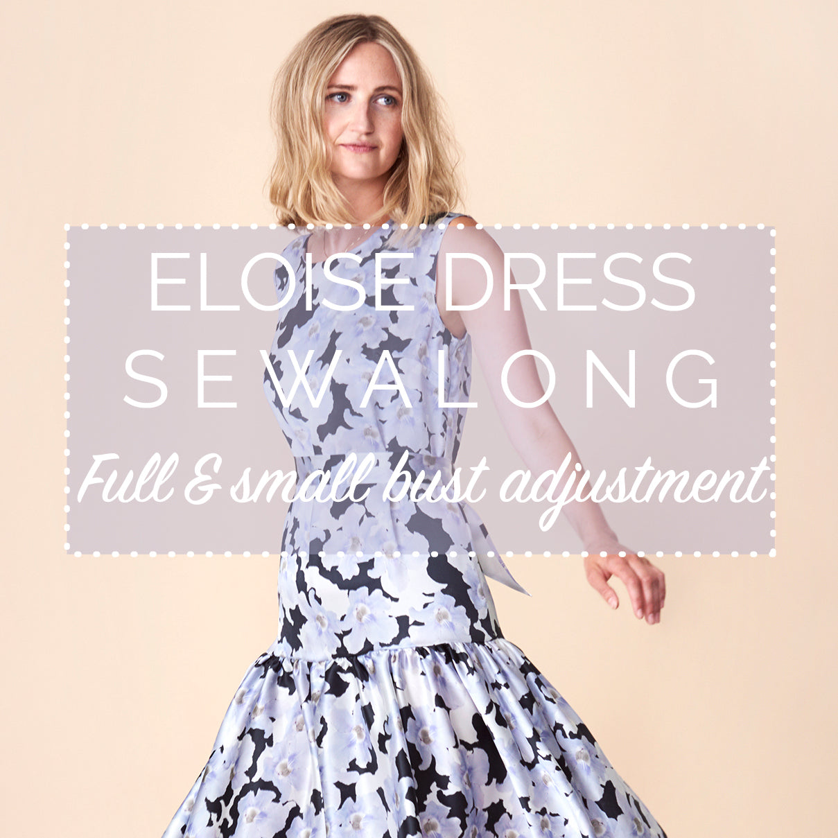 Full & small bust adjustment for the Eloise dress - FBA & SBA