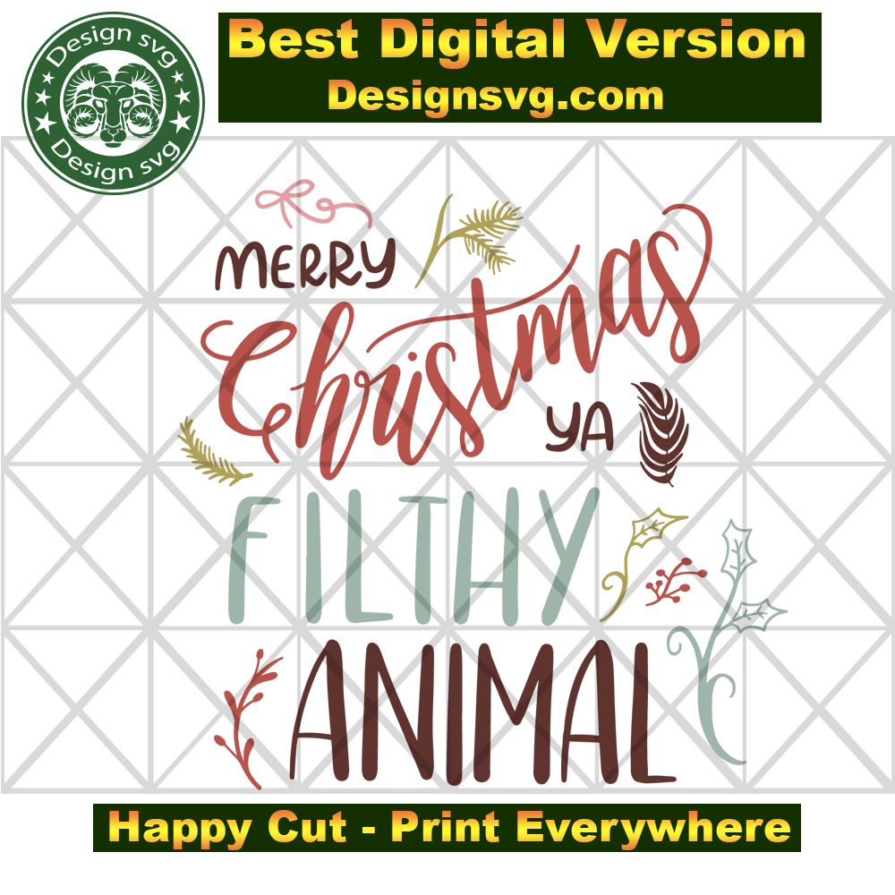 Merry Christmas Ya Filthy Animal Svg Files For Silhouette Files For C Designsvg