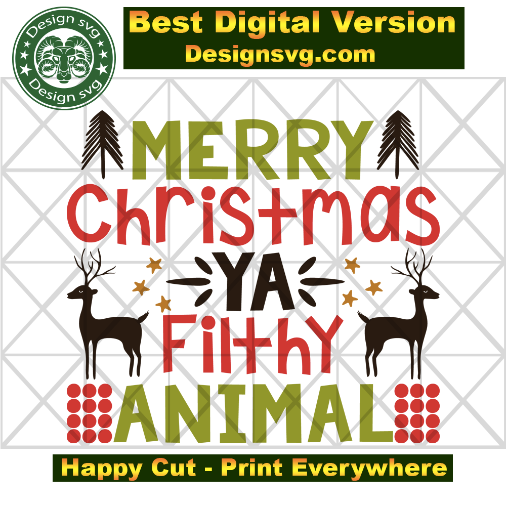 Merry Christmas Ya Filthy Animal Svg Files For Silhouette Files For C Designsvg