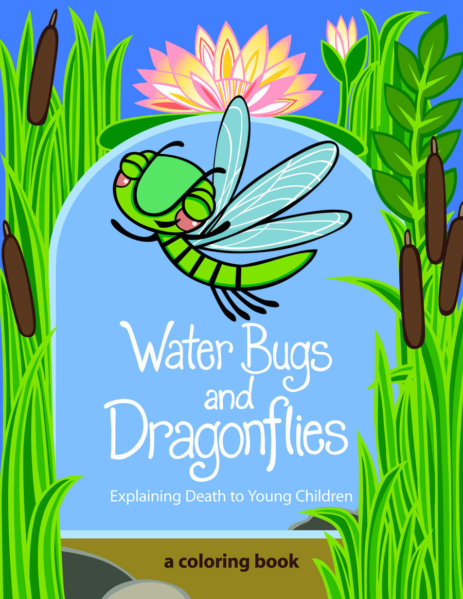 Water Bugs and Dragonflies Explaining Death to Young Children [Color