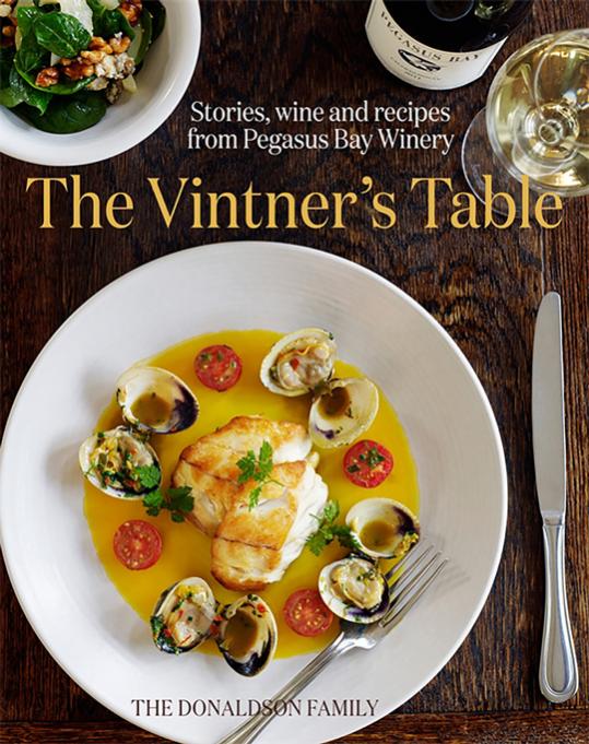 The Vintner’s Table - available from www.pegasusbay.com or on the Mail Order List