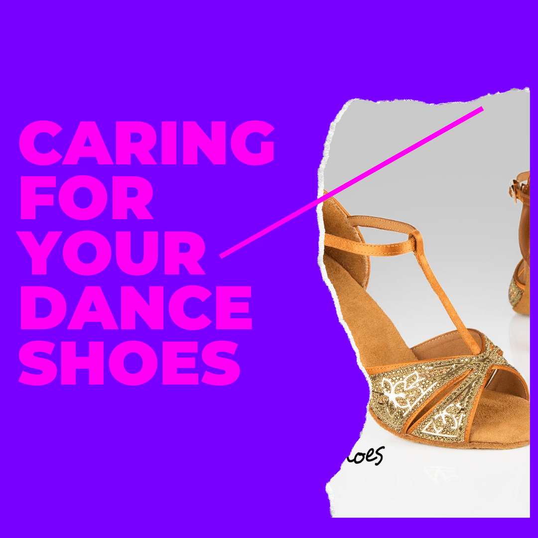 Uitgang knal honderd How to take care of your dance shoes – iLoveDanceShoes