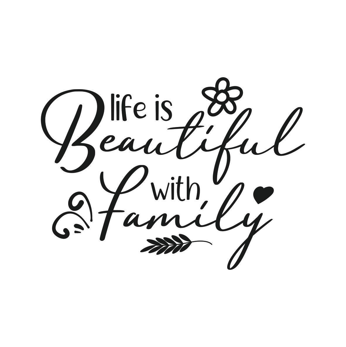 Life Is Beautiful With Family Vinyl Wall Art – Vinyl Art SA