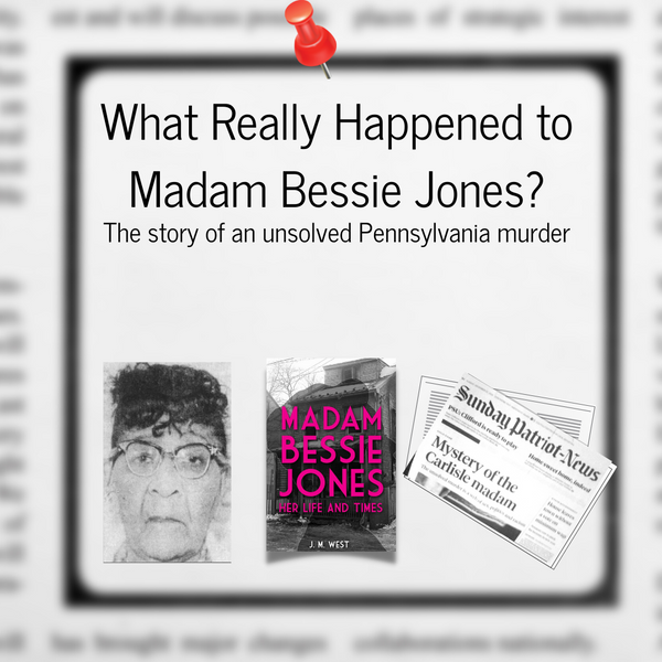 Really Happened to Madam Bessie Jones? The Story of an Unsolved P – Sunbury Press