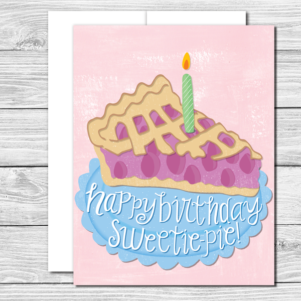 Happy Birthday Sweetie Pie Hand Drawn Birthday Card Tickled Pink Paper Ink