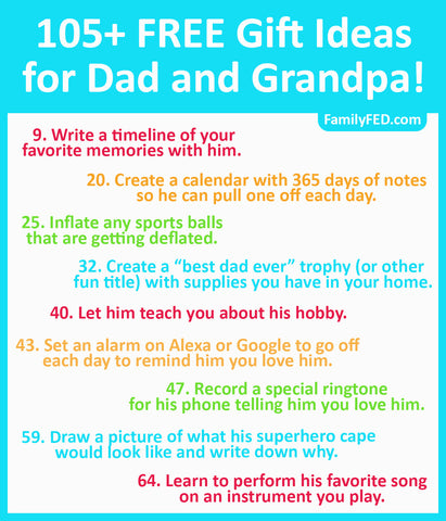 105+ Free Gifts or Service Ideas for Dad or Grandpa on Father’s Day, Birthdays, Christmas, or Any Day of the Year!