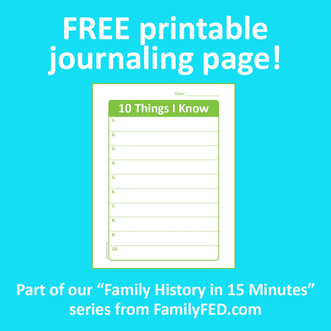 10 Things I Know Are True—Easy Journaling Prompts for Family History