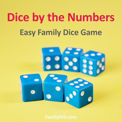Dice by the numbers—easy family dice game